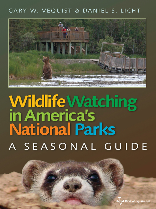 Title details for Wildlife Watching in America's National Parks by Gary W. Vequist - Available